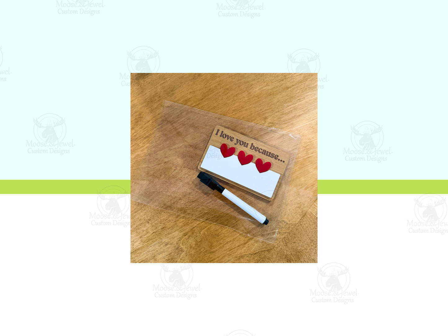 I Love You Because Dry Erase Magnet (Small)