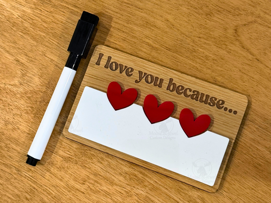 I Love You Because Dry Erase Magnet (Small)